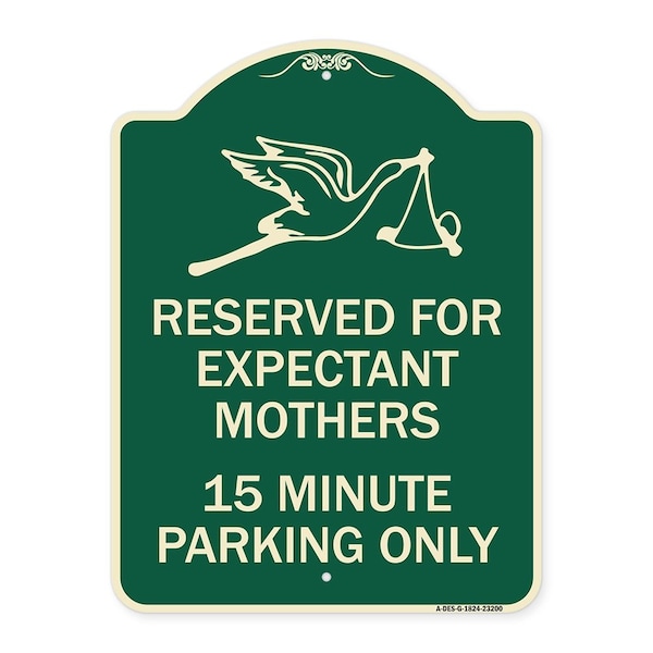Signmission Reserved for Expectant Mothers 15 Minute Parking Heavy-Gauge Alum Sign, 18" L, 24" H, G-1824-23200 A-DES-G-1824-23200 - main